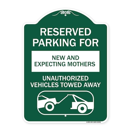 Signmission Reserved Parking for New and Expecting Mothers Unauthorized Vehicles Towed Away, A-DES-GW-1824-23092 A-DES-GW-1824-23092